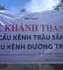 Lễ Khánh Thành Cầu Kênh Trâu Sấm Và Kênh Đường Trâu